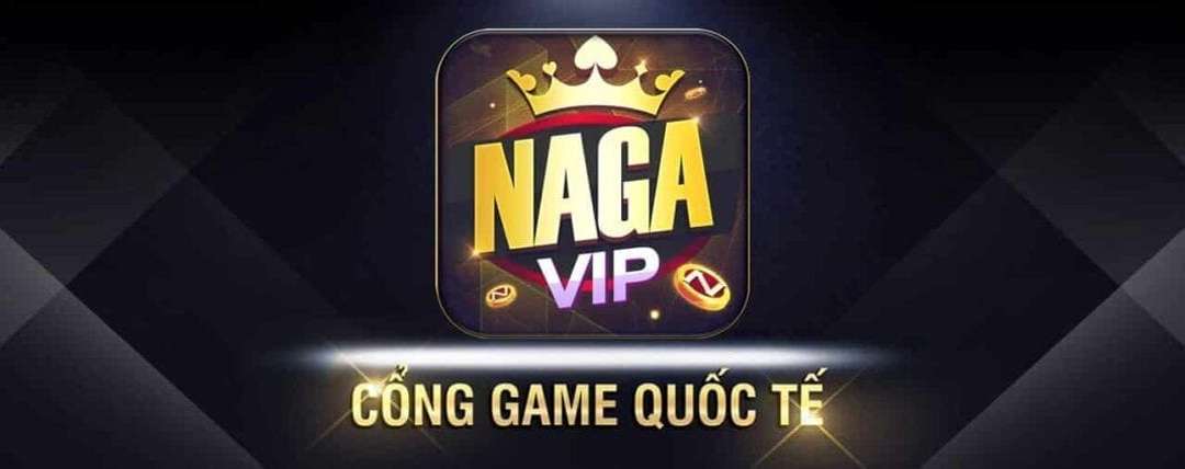 Naga casino luôn mang đến người chơi trải nghiệm đẳng cấp nhất
